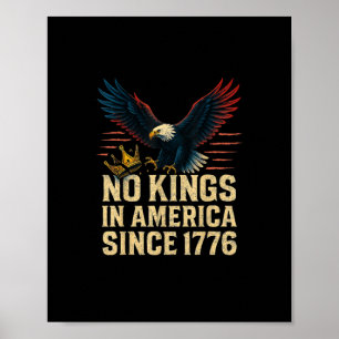 Inga kungar i Amerika sedan 1776 Patriotisk Poster