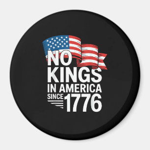 Inga kungar i Amerika sedan 1776 Protest Kreativ T Magnet