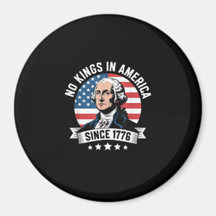 Inga kungar i Amerika sedan 1776 Rolig frihetsvib Magnet