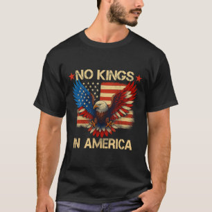 Inga kungar i Amerika Usa Flagga Demokrati Örn Pat T Shirt