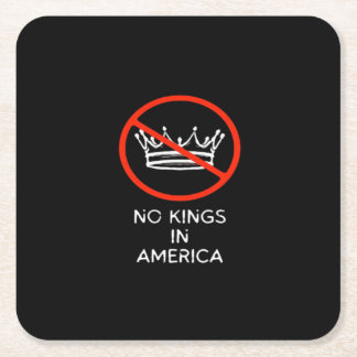 Inga kungar i USA Amerika Säg nej till kungakrona Underlägg Papper Kvadrat
