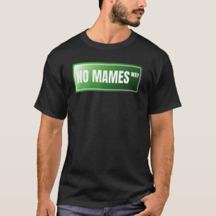 Inga Mames Spain Proud Mexican Spain Slang T Shirt