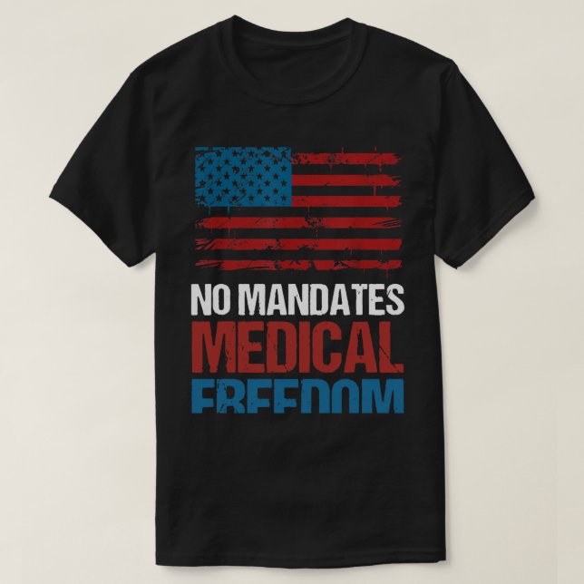 INGA MANDATER MEDICINSK FRIHET FÖR AMERIKANSKA FLA T SHIRT (Design framsida)