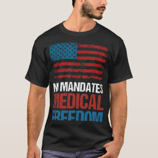 INGA MANDATER MEDICINSK FRIHET FÖR AMERIKANSKA FLA T SHIRT