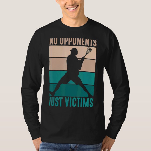 Inga motståndare, bara offer, spelar Lacrosse T Shirt (Framsida)