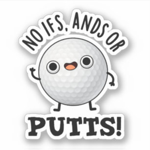 Inga om och/eller putts funny Golf Pun Klistermärken