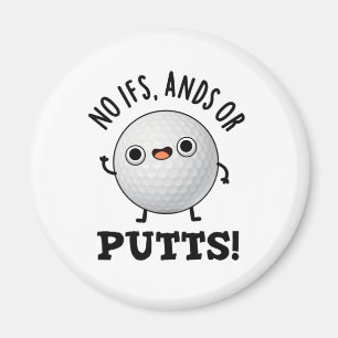 Inga om och/eller putts funny Golf Pun Magnet