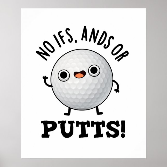 Inga om och/eller putts funny Golf Pun Poster (Framsidan)