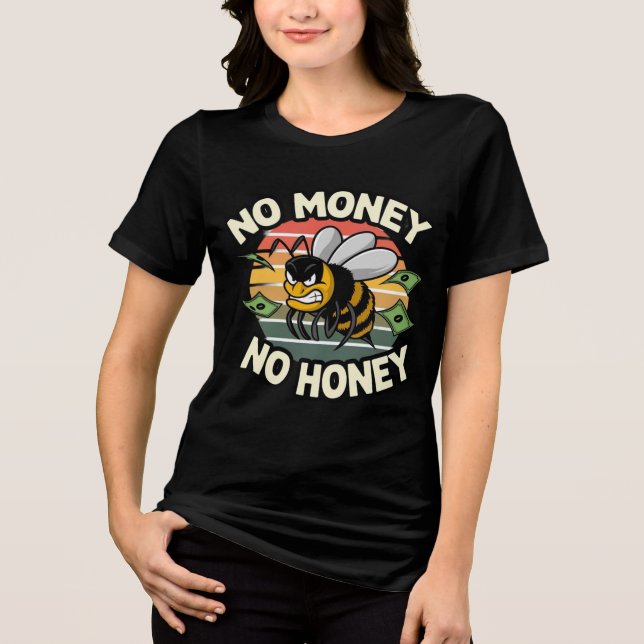 Inga pengar, ingen honung t shirt (Framsida)