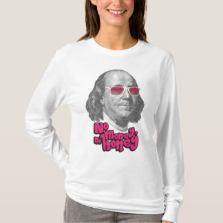 Inga pengar, ingen honung t shirt