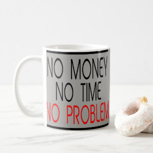 Inga pengar ingen Time inget citationstecken för Kaffemugg