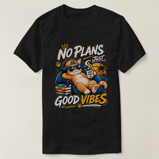 Inga planer bara bra vibbar T-Shirt (Design framsida)