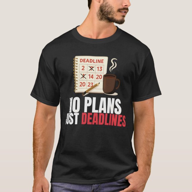 Inga Planer Bara Deadlines Minimalist Citat T Shirt (Framsida)