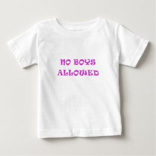 Inga pojkar tillåtna t-shirt