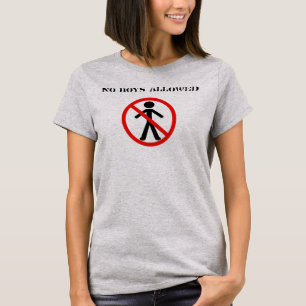Inga pojkar tillåtna t shirt