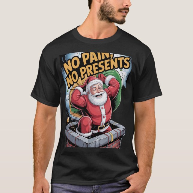 Inga presenter ingen smärta t shirt (Framsida)