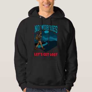 Inga problem, låt oss gå vilse! 6K HDR Hoodie