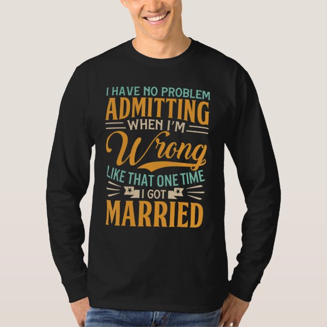Inga problem med att erkänna att jag har fel  Skil T Shirt (Framsida)