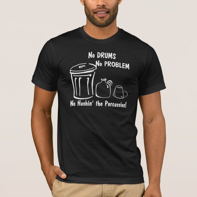 Inga problem med Drums Tee Shirt (Framsida)