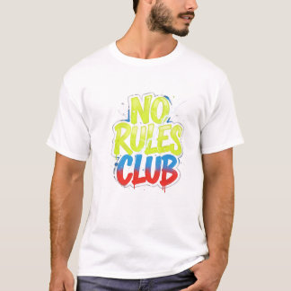 Inga regler klubb t shirt
