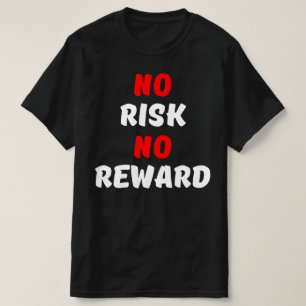 INGA RISKER NÅGON ÅTERGÅNG T SHIRT