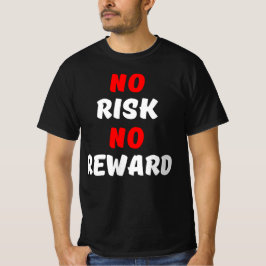 INGA RISKER NÅGON ÅTERGÅNG T SHIRT