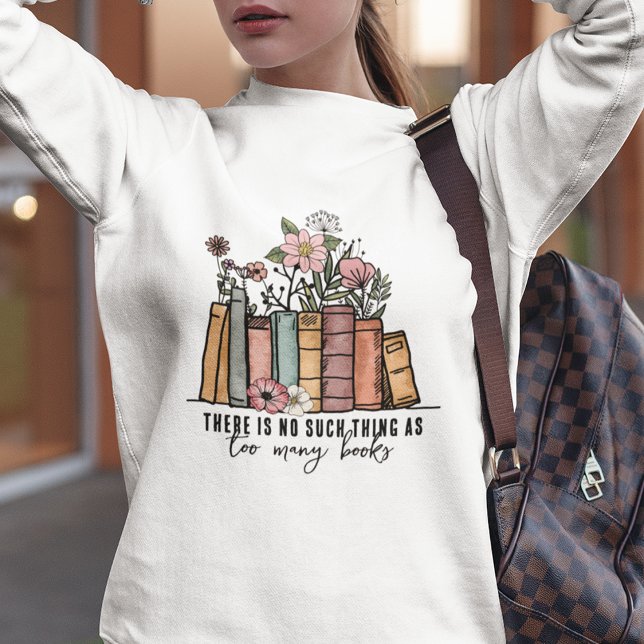 Inga Sak som för många Bokar-Blommigtar T Shirt (Skapare uppladdad)