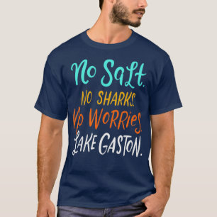 Inga salter, inga hajar, inga bekymmer, Sjö Gasto T Shirt