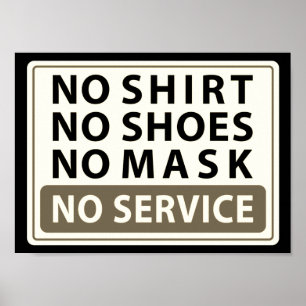 Inga skjortor inga skor, inga maskeringstjänster poster