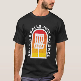 Inga Små Bollar, Bara Stora Diskar Diskgolf T Shirt
