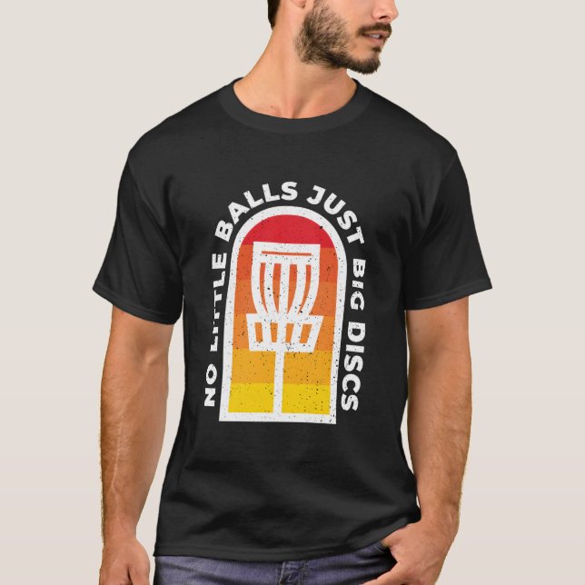 Inga Små Bollar, Bara Stora Diskar Diskgolf T Shirt (Framsida)
