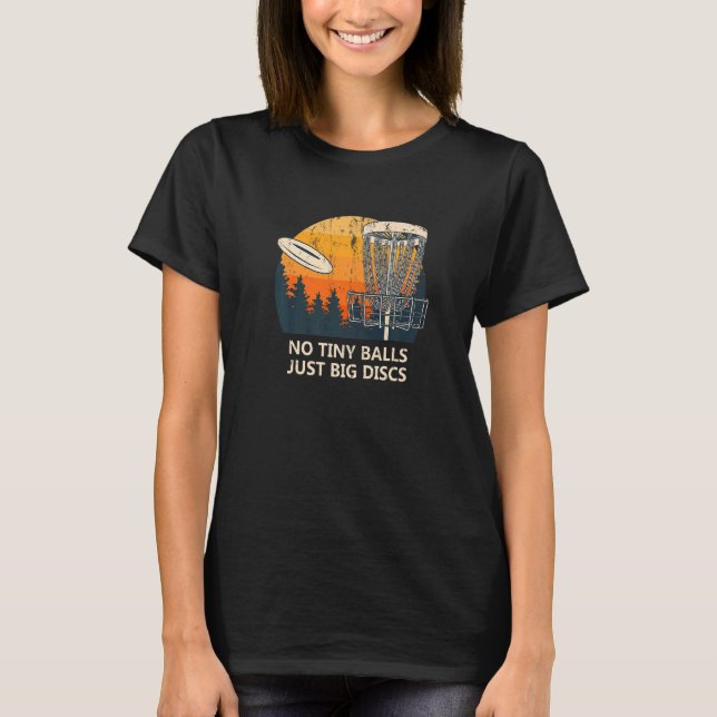 Inga små Bollar, bara stora diskar, golf Vuxen hum T Shirt (Framsida)