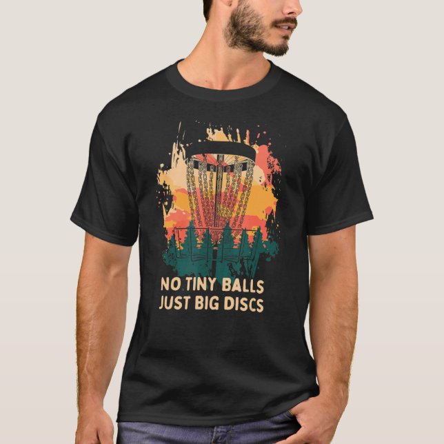Inga små Bollar, bara stora diskar, golf Vuxen hum T Shirt (Framsida)
