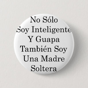 Inga solo Una för SoyInteligente Y Guapa Tambien Knapp