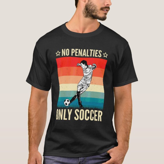 Inga Straffar Endast Fotboll  Fotboll T Shirt (Framsida)