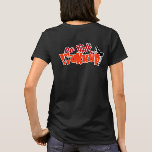 Inga Talk-Jus' Wukkup T-shirt