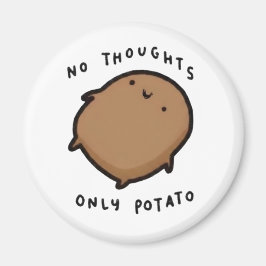 Inga tankar bara Potatis Magnet