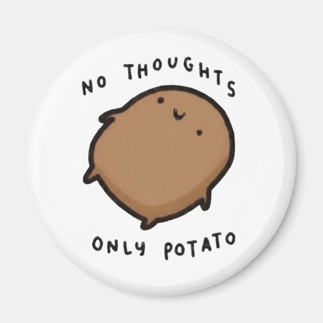 Inga tankar bara Potatis Magnet (Framsidan)