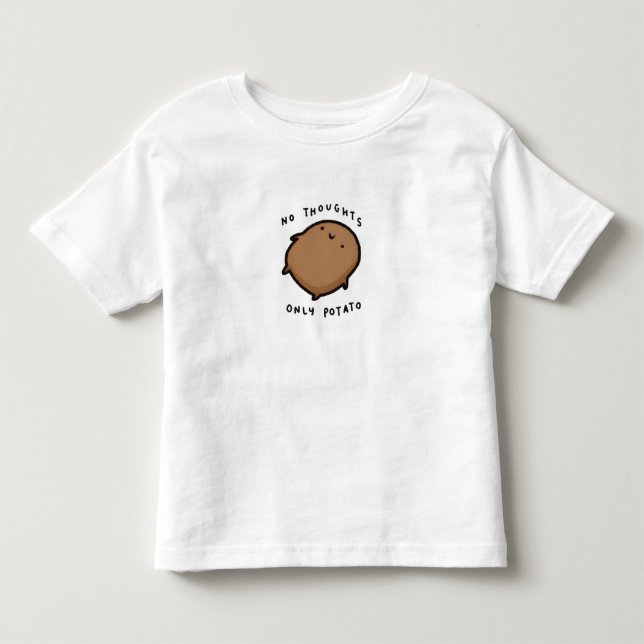 Inga tankar bara Potatis T Shirt (Framsida)