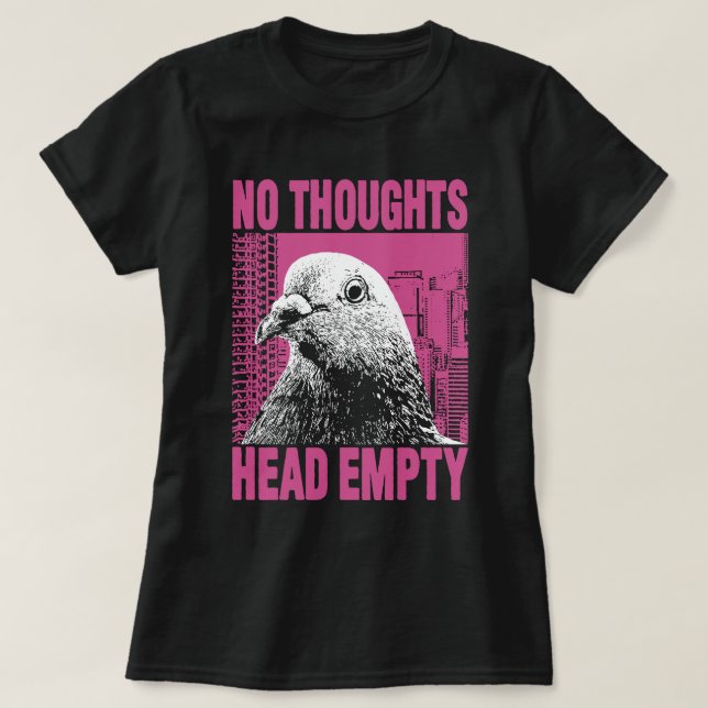 Inga Tankar Tomt Huvud Roligt Duvmem T Shirt (Design framsida)