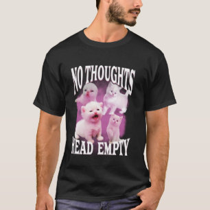 inga tankar, utan en tom, rolig fånig, bootleg, ka t shirt