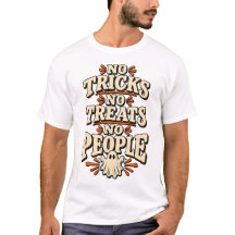 Inga tricks inga godsaker inga människor T-shirt