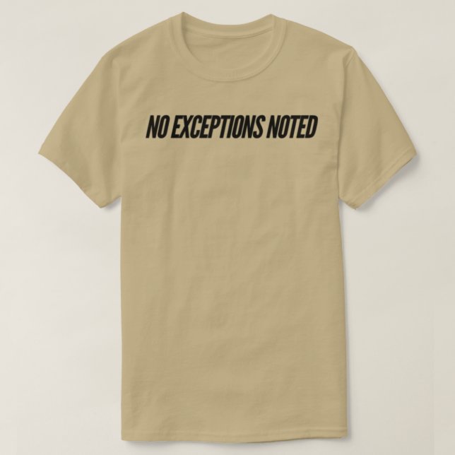 Inga undantag har noterats t shirt (Design framsida)