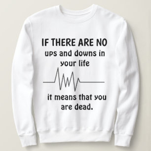 'INGA UPS OCH NEDGÅNGAR' Svettskjorta T Shirt