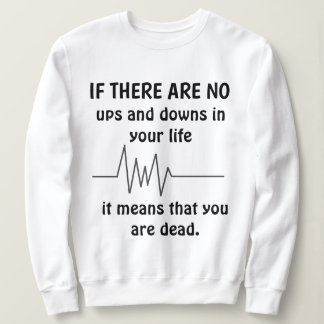 'INGA UPS OCH NEDGÅNGAR' Svettskjorta T Shirt