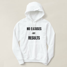 Inga Ursäkter Bara Resultat T-Shirt Hoodie
