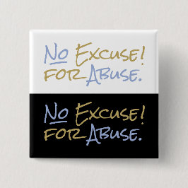 Inga ursäkter för missbruk av svåra personer knapp