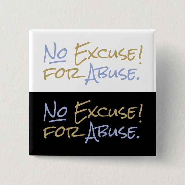 Inga ursäkter för missbruk av svåra personer knapp (Framsida)