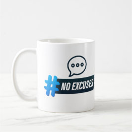 Inga ursäkter kaffemugg