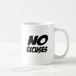 Inga ursäkter! kaffemugg
